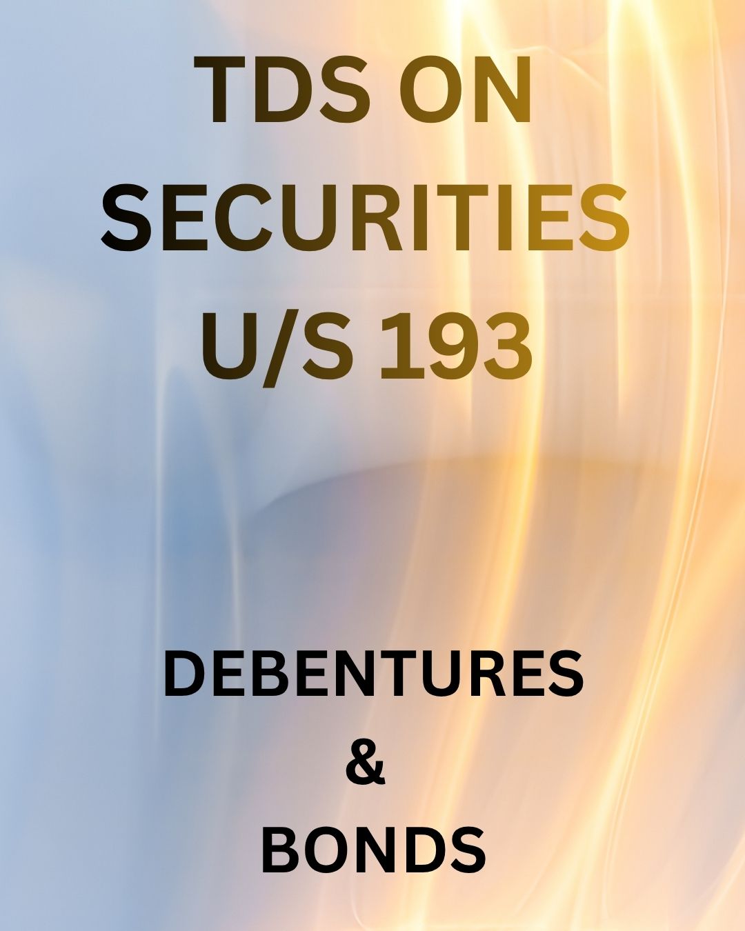 TDS U/S 193: INTEREST ON SECURITIES & ITS APPLICABILITY